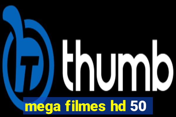 mega filmes hd 50